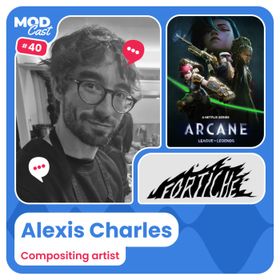 #40 Alexis Charles - Compositing artist pour la série Arcane